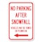 Signmission No Parking After Snowfall Vehicles May Heavy-Gauge Aluminum Sign, 12" x 18", A-1218-23787 A-1218-23787 - alternate 1